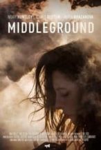 Nonton Film Middleground (2017) Subtitle Indonesia Streaming Movie Download