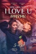 Layarkaca21 LK21 Dunia21 Nonton Film How Long Will I Love U (2018) Subtitle Indonesia Streaming Movie Download