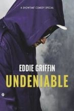 Nonton Film Eddie Griffin: Undeniable (2018) Subtitle Indonesia Streaming Movie Download