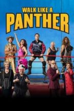 Nonton Film Walk Like a Panther (2018) Subtitle Indonesia Streaming Movie Download