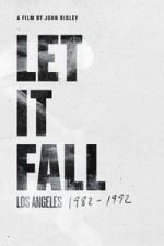 Let It Fall: Los Angeles 1982-1992 (2017)