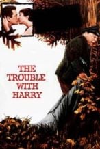 Nonton Film The Trouble with Harry (1955) Subtitle Indonesia Streaming Movie Download