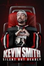 Nonton Film Kevin Smith: Silent But Deadly (2018) Subtitle Indonesia Streaming Movie Download