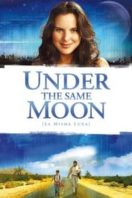 Layarkaca21 LK21 Dunia21 Nonton Film Under the Same Moon (2008) Subtitle Indonesia Streaming Movie Download