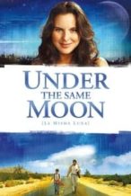 Nonton Film Under the Same Moon (2008) Subtitle Indonesia Streaming Movie Download