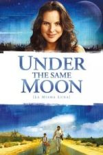 Under the Same Moon (2008)