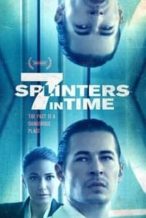 Nonton Film 7 Splinter’s in Time (2018) Subtitle Indonesia Streaming Movie Download