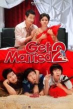 Nonton Film Get Married 2 (2009) Subtitle Indonesia Streaming Movie Download