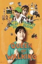 Nonton Film Queen of Walking (2016) Subtitle Indonesia Streaming Movie Download