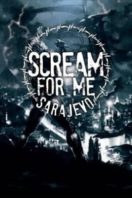 Layarkaca21 LK21 Dunia21 Nonton Film Scream for Me Sarajevo (2018) Subtitle Indonesia Streaming Movie Download