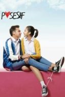 Layarkaca21 LK21 Dunia21 Nonton Film Posesif (2017) Subtitle Indonesia Streaming Movie Download