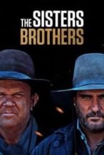 Nonton Film The Sisters Brothers (2018) Subtitle Indonesia Streaming Movie Download