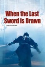 Nonton Film When the Last Sword Is Drawn (2003) Subtitle Indonesia Streaming Movie Download