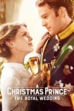 Nonton Film A Christmas Prince: The Royal Wedding (2018) Subtitle Indonesia Streaming Movie Download
