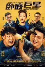 Nonton Film Keep Calm and Be a Superstar (2018) Subtitle Indonesia Streaming Movie Download