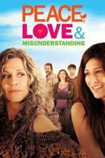 Peace, Love, & Misunderstanding (2011)
