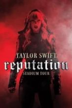 Nonton Film Taylor Swift: Reputation Stadium Tour (2018) Subtitle Indonesia Streaming Movie Download