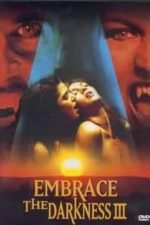 Embrace the Darkness 3 (2002)