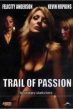 Nonton Film Trail of Passion (2003) Subtitle Indonesia Streaming Movie Download