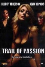 Trail of Passion (2003)