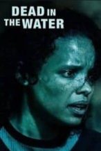 Nonton Film Dead in the Water (2018) Subtitle Indonesia Streaming Movie Download