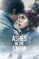 Layarkaca21 LK21 Dunia21 Nonton Film Ashes in the Snow (2018) Subtitle Indonesia Streaming Movie Download