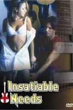 Insatiable Needs (2005)
