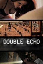 Nonton Film Double Echo (2017) Subtitle Indonesia Streaming Movie Download