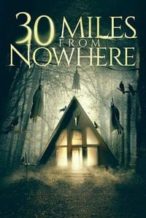 Nonton Film 30 Miles from Nowhere (2018) Subtitle Indonesia Streaming Movie Download