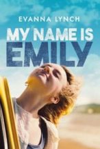 Nonton Film My Name Is Emily (2015) Subtitle Indonesia Streaming Movie Download