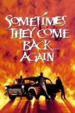 Sometimes They Come Back… Again (1996)