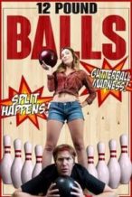 Nonton Film 12 Pound Balls (2017) Subtitle Indonesia Streaming Movie Download