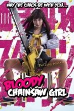 Nonton Film Bloody Chainsaw Girl (2016) Subtitle Indonesia Streaming Movie Download