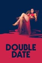 Nonton Film Double Date (2017) Subtitle Indonesia Streaming Movie Download