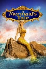 A Mermaid’s Tale (2017)