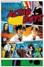 Nonton Film The Dangerous Lives of Altar Boys (2002) Subtitle Indonesia Streaming Movie Download