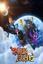 Nonton Film Tellur Aliens (2016) Subtitle Indonesia Streaming Movie Download