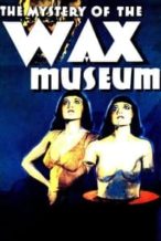 Nonton Film Mystery of the Wax Museum (1933) Subtitle Indonesia Streaming Movie Download