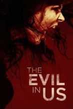 Nonton Film The Evil in Us (2016) Subtitle Indonesia Streaming Movie Download