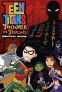 Layarkaca21 LK21 Dunia21 Nonton Film Teen Titans: Trouble in Tokyo (2006) Subtitle Indonesia Streaming Movie Download