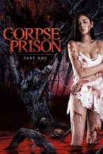 Nonton Film Corpse Prison: Part 1 (2017) Subtitle Indonesia Streaming Movie Download