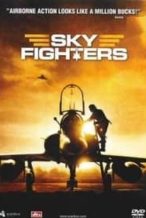 Nonton Film Sky Fighters (2005) Subtitle Indonesia Streaming Movie Download