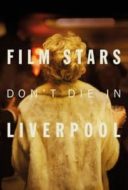 Layarkaca21 LK21 Dunia21 Nonton Film Film Stars Don’t Die in Liverpool (2017) Subtitle Indonesia Streaming Movie Download