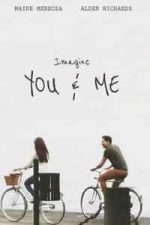 Imagine You & Me (2016)