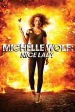 Nonton Film Michelle Wolf: Nice Lady (2017) Subtitle Indonesia Streaming Movie Download