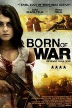 Nonton Film Born Of War (2013) Subtitle Indonesia Streaming Movie Download
