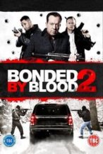 Nonton Film Bonded by Blood 2 (2017) Subtitle Indonesia Streaming Movie Download