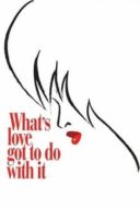 Layarkaca21 LK21 Dunia21 Nonton Film What’s Love Got to Do with It (1993) Subtitle Indonesia Streaming Movie Download