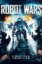 Nonton Film Robot Wars (2016) Subtitle Indonesia Streaming Movie Download