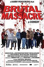 Brutal Massacre: A Comedy (2008)